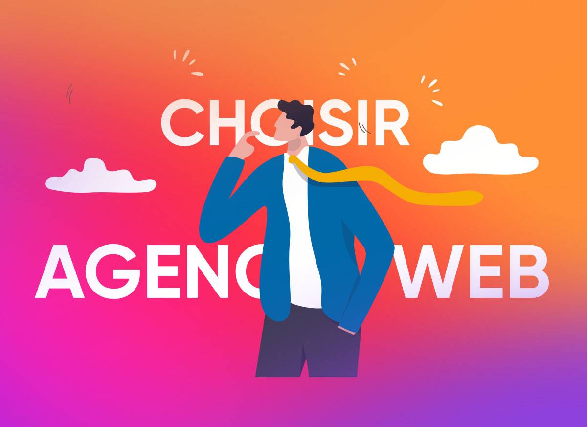 Comment choisir une agence web ?