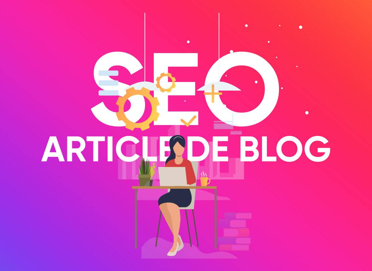 Tips pour rédiger un article de blog SEO friendly !